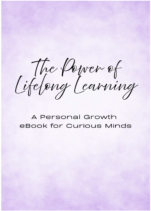 The Power of Lifelong Learning – A Personal Growth eBook for Curious Minds