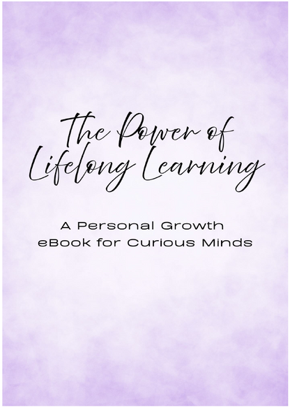 The Power of Lifelong Learning – A Personal Growth eBook for Curious Minds